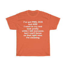 Load image into Gallery viewer, PMS, OCD, ADD Heavy Cotton Tee