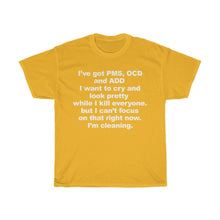 Load image into Gallery viewer, PMS, OCD, ADD Heavy Cotton Tee