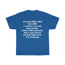 Load image into Gallery viewer, PMS, OCD, ADD Heavy Cotton Tee