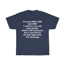 Load image into Gallery viewer, PMS, OCD, ADD Heavy Cotton Tee