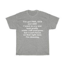 Load image into Gallery viewer, PMS, OCD, ADD Heavy Cotton Tee