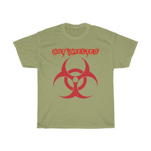 "Not Infected" Unisex Heavy Cotton Tee