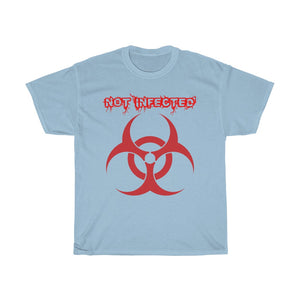 "Not Infected" Unisex Heavy Cotton Tee